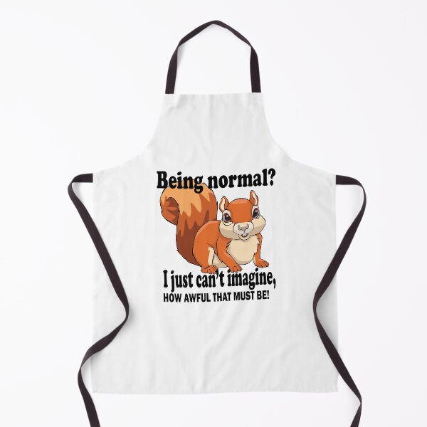 Item preview, being normal? i just cant imagine, how awful that must be! designed and sold by LordOsgood.