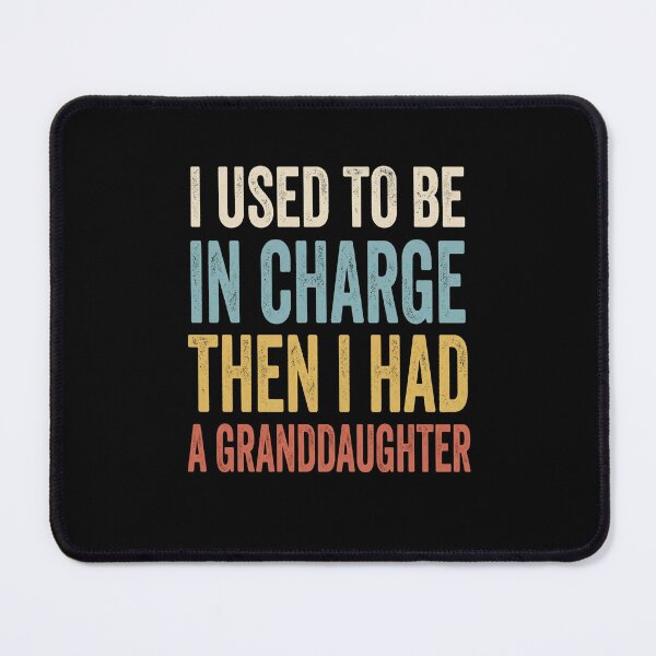 Item preview, I Used To Be In Charge Then I Had A Granddaughter Funny Grandparent designed and sold by SofenArt.