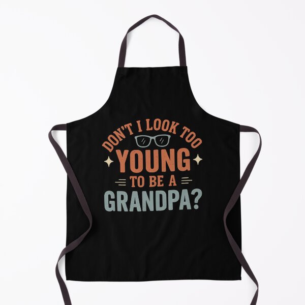 Item preview, Don't I Look Too Young To Be A Grandpa? Grandfather Humor Family Gift designed and sold by SofenArt.