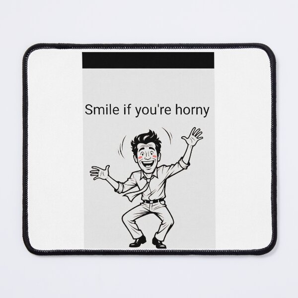 Item preview, Smile If You're Horny | Cheeky Funny Shirt designed and sold by FatCatStudios.