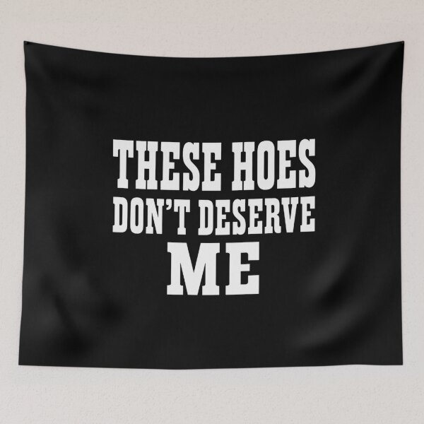 Item preview, These Hoes Don't Deserve Me Sassy Quote T-Shirt, Funny Sarcastic Gift, Bold Attitude Graphic Tee, Snarky Humor Shirt designed and sold by Trendably.