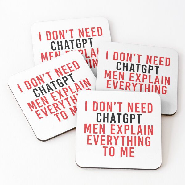 Item preview, I don't need ChatGPT, Men Explain Everything To Me designed and sold by tigrootiger.