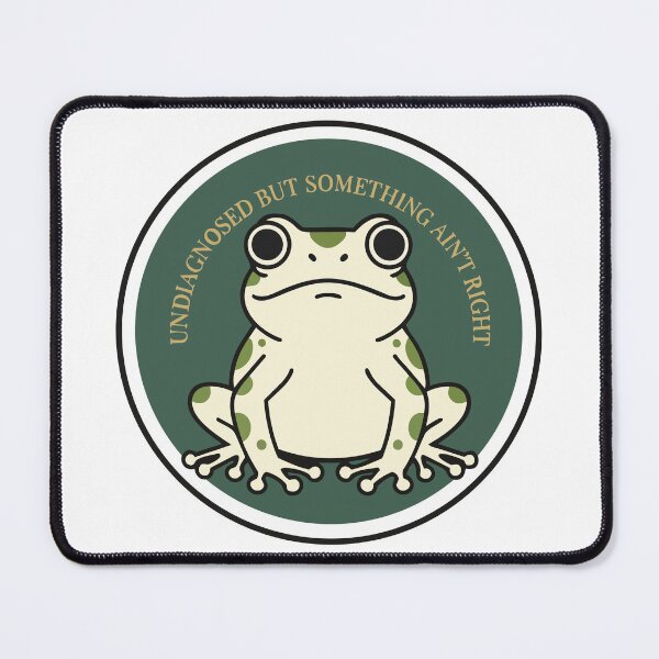 Item preview, "Undiagnosed But Something Ain't Right" Funny Frog Graphic - Relatable Neurodivergent Aesthetic - Sarcastic Mental Health Art designed and sold by BestChoiceService.