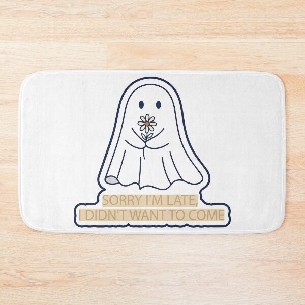 Item preview, "Sorry I'm Late, I Didn't Want To Come" Funny Ghost Graphic - Relatable Introvert Humor - Sarcastic Social Anxiety Art designed and sold by BestChoiceService.