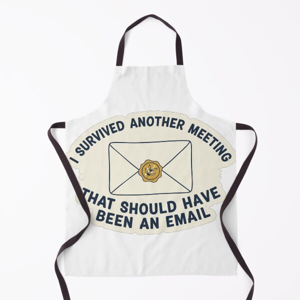 Item preview, "I Survived Another Meeting That Should Have Been An Email" Funny Office Humor Graphic - Relatable Work Life Art - Corporate Sarcasm Design Ana Etiket: Should Have Been An Email designed and sold by BestChoiceService.