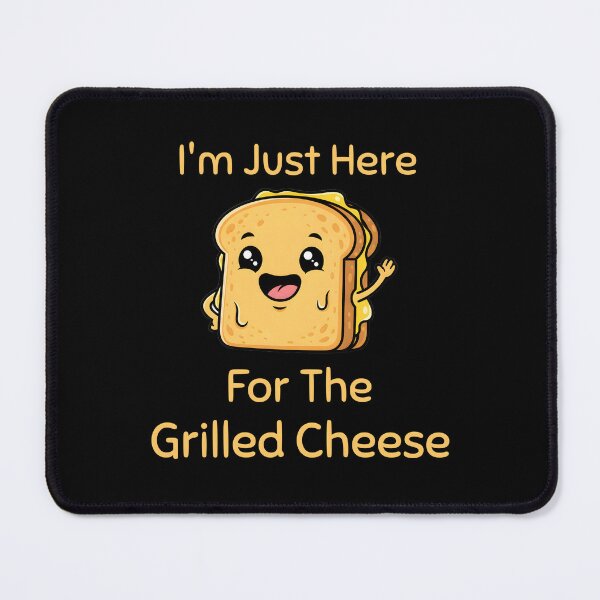 Item preview, I'm Just Here For The Grilled Cheese Food Lover designed and sold by at85productions.
