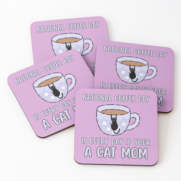 Item preview, National Coffee Day Is Every Day If your a Cat Mom designed and sold by BritishDelights.