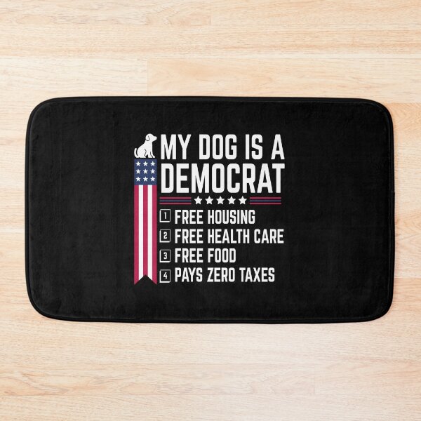 Item preview, Funny My Dog Is a Democrat Patriotic Dog Lover designed and sold by BMLprint ⭐⭐⭐⭐⭐.