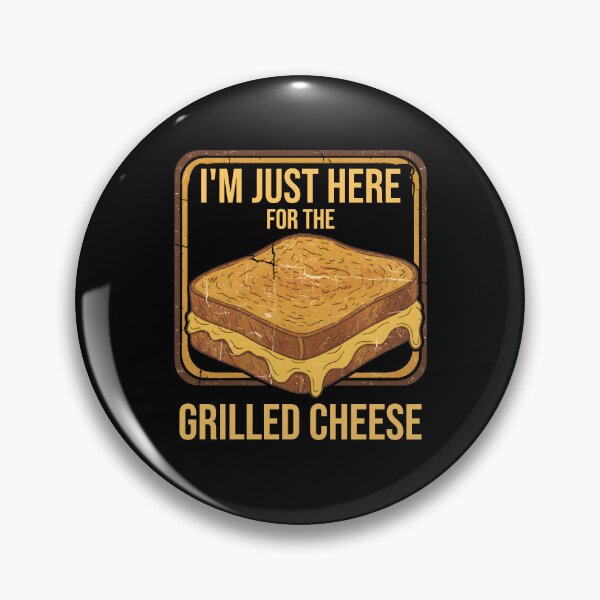 Item preview, I'm Just Here For The Grilled Cheese Comfort Food designed and sold by at85productions.