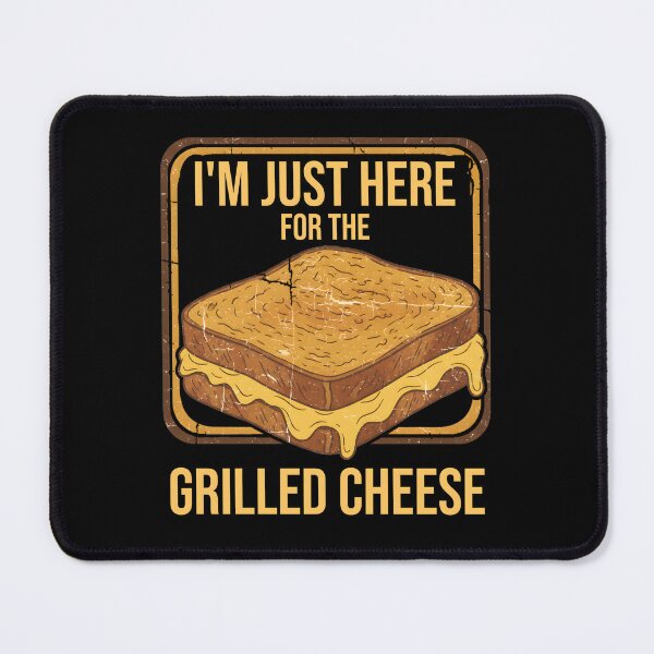 Item preview, I'm Just Here For The Grilled Cheese Comfort Food designed and sold by at85productions.