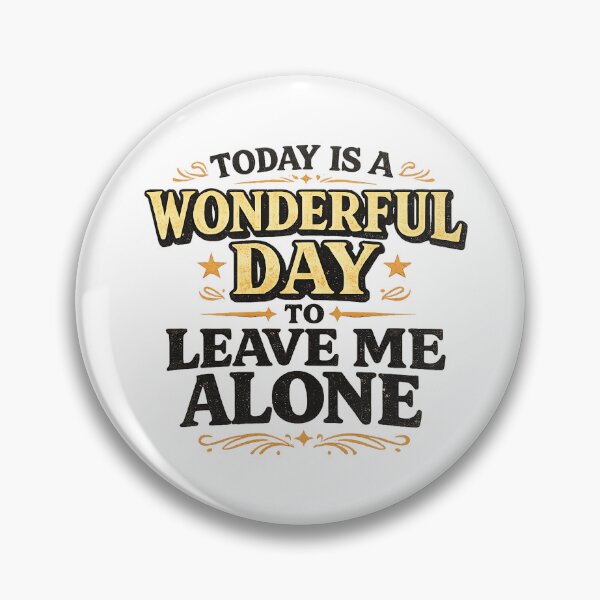 Item preview, What A Wonderful Day To Leave Me Alone Funny Quote Design designed and sold by lvlupthreads.