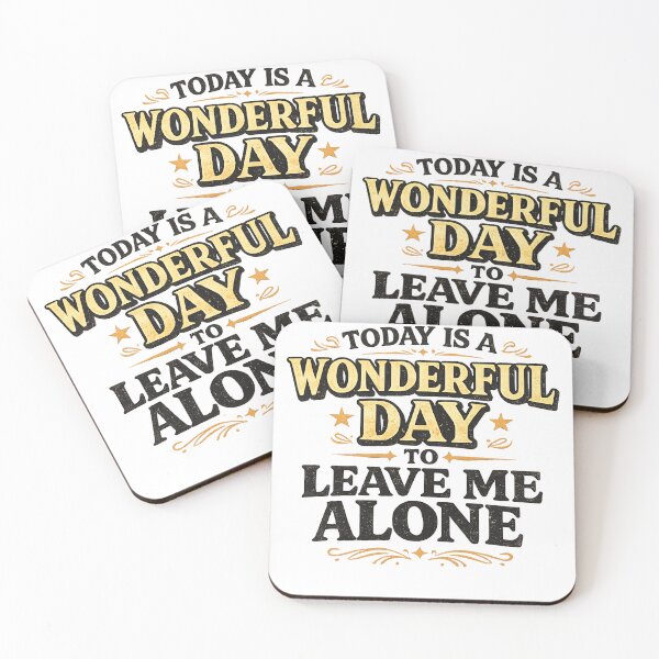 Item preview, What A Wonderful Day To Leave Me Alone Funny Quote Design designed and sold by lvlupthreads.