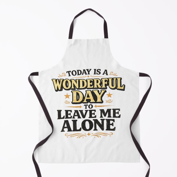 Item preview, What A Wonderful Day To Leave Me Alone Funny Quote Design designed and sold by lvlupthreads.