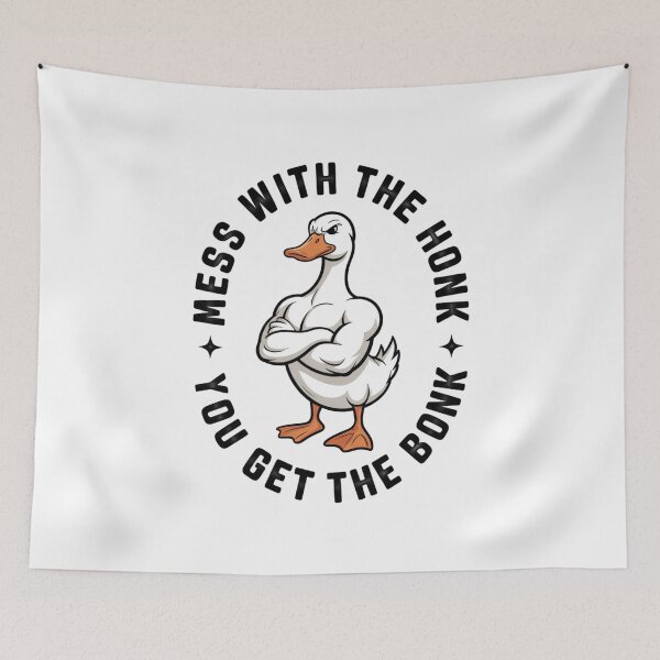 Item preview, Mess With the Honk Get the Bonk designed and sold by eithden.