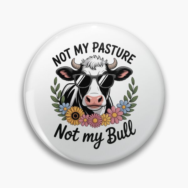 Item preview, Not My Pasture Not My Bull designed and sold by eithden.