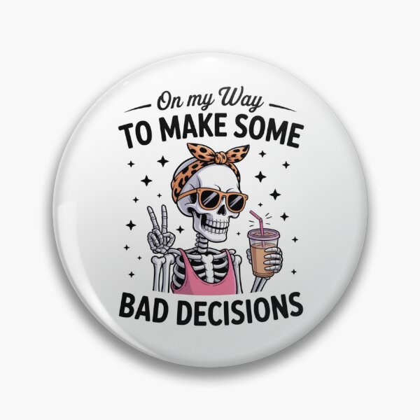 Item preview, On My Way to Make Some Bad Decisions designed and sold by eithden.