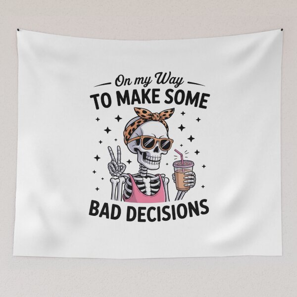 Item preview, On My Way to Make Some Bad Decisions designed and sold by eithden.