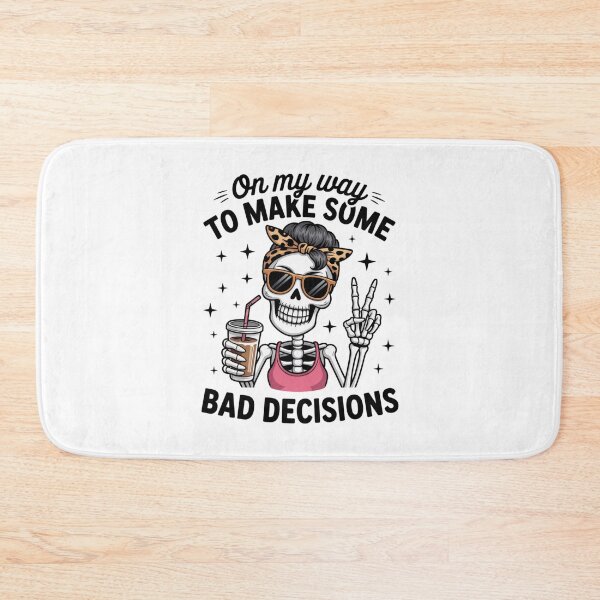 Item preview, On My Way to Make Some Bad Decisions designed and sold by eithden.