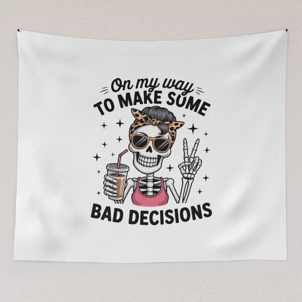 Item preview, On My Way to Make Some Bad Decisions designed and sold by eithden.