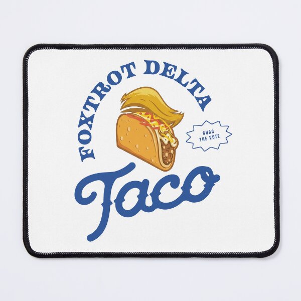 Item preview, Foxtrot Delta Taqueria Shirt, Witty Anti Trump designed and sold by VegaPPAr.