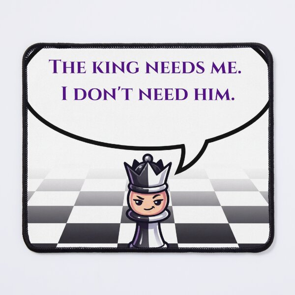 Item preview, Anime Chess Queen — The King Needs Me I Don't Need Him designed and sold by deepthinkanime.