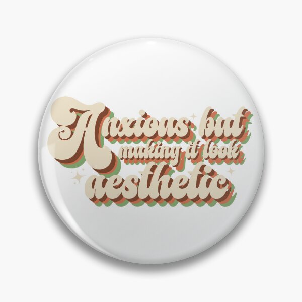 Item preview, Anxious But Making It Look Aesthetic Trendy Sarcastic Quote designed and sold by Please Do Not Read..