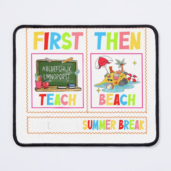 Item preview, First Teach Then Beach I Am Earning A Summer Break Teacher T-Shirt designed and sold by DArtfulStudio.