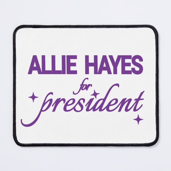 Item preview, Allie Hayes for President designed and sold by Urban Anomaly.