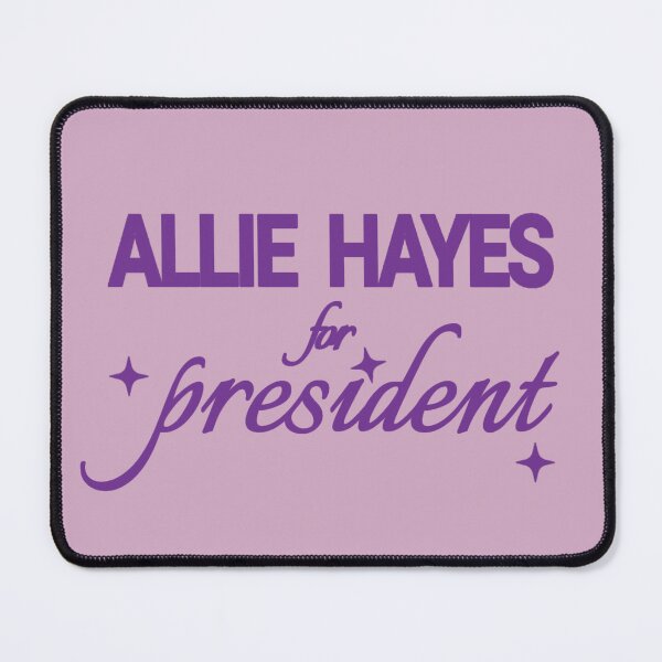 Item preview, Allie Hayes for President designed and sold by Urban Anomaly.