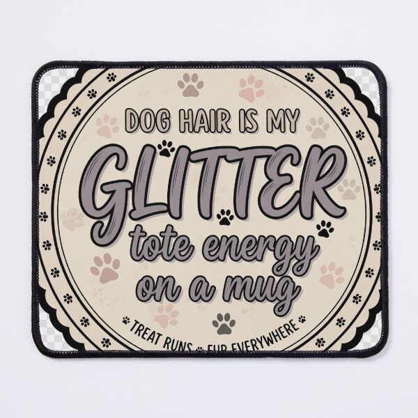 Item preview, Dog Hair Is My Glitter-4 designed and sold by OperoMerch.