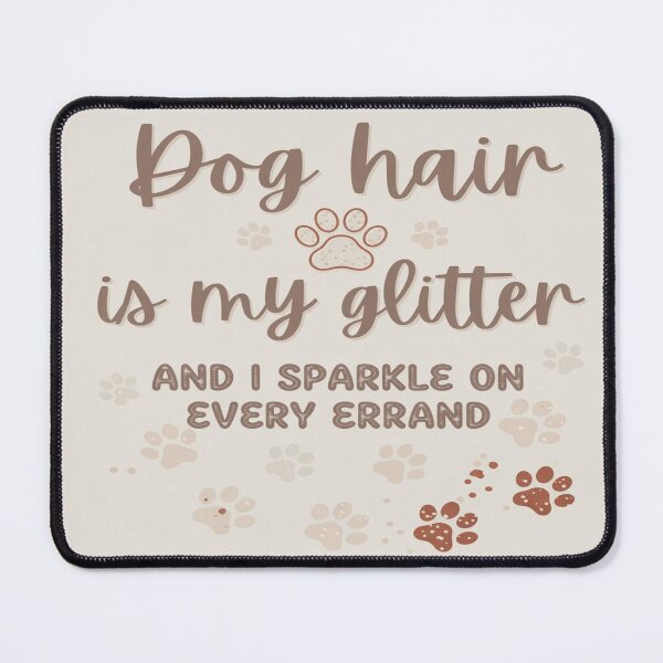 Item preview, Dog Hair Is My Glitter-5 designed and sold by OperoMerch.