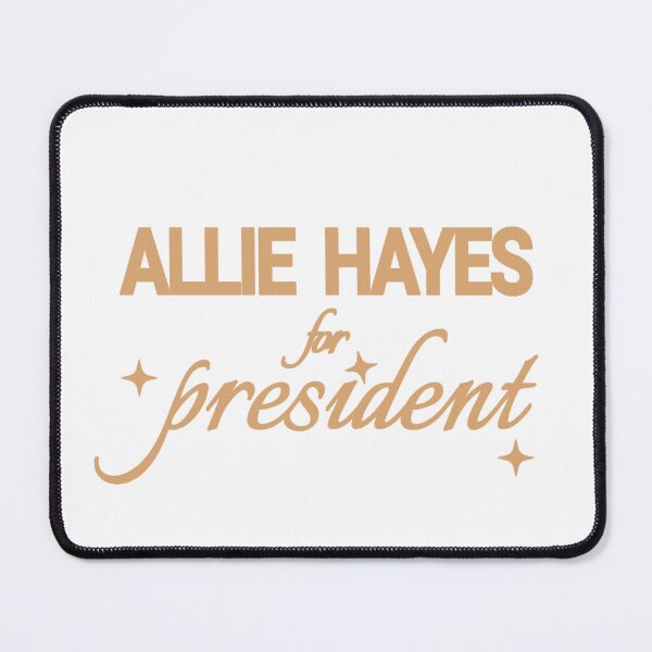Item preview, Allie Hayes for president designed and sold by Urban Anomaly.