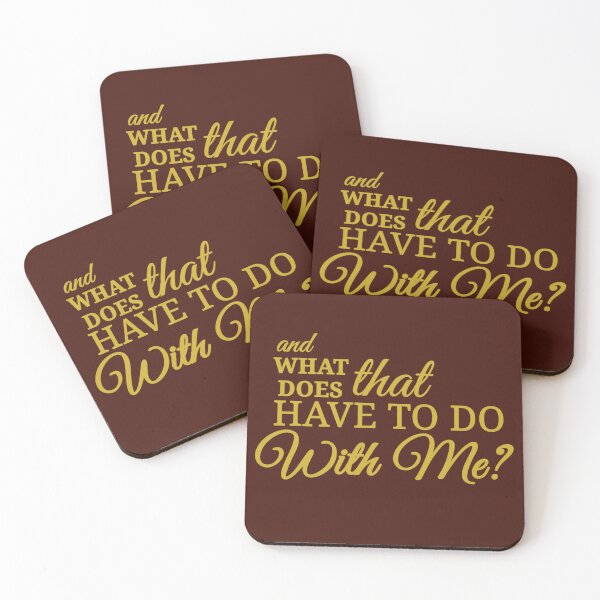 Item preview, what does that have to do with me? designed and sold by Urban Anomaly.