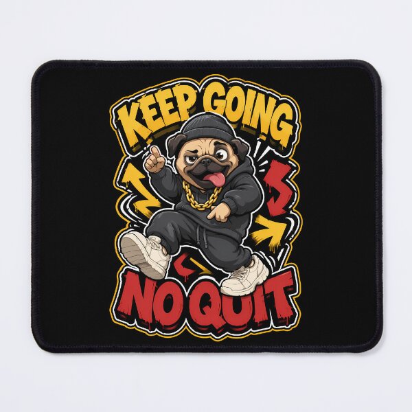 Item preview, Pug Keep Going No Quit Hip Hop Energy designed and sold by Tong4130.