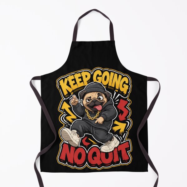 Item preview, Pug Keep Going No Quit Hip Hop Energy designed and sold by Tong4130.