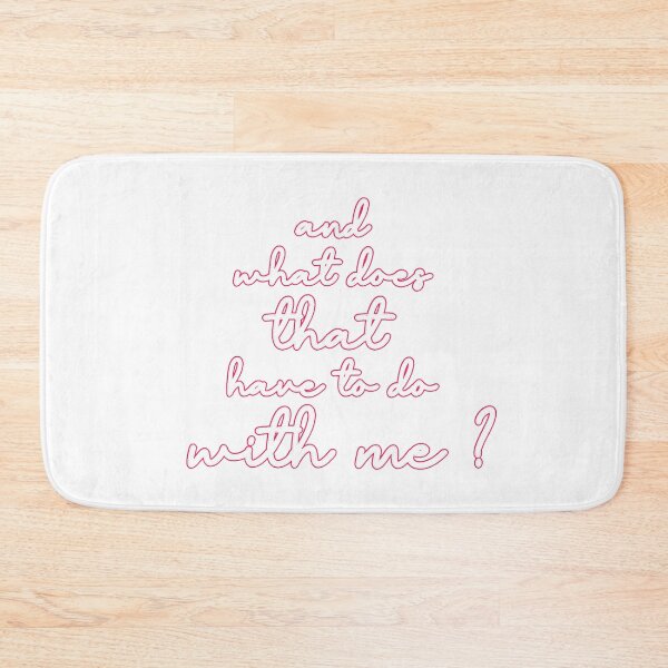Item preview, and what does that have to do with me? designed and sold by Urban Anomaly.