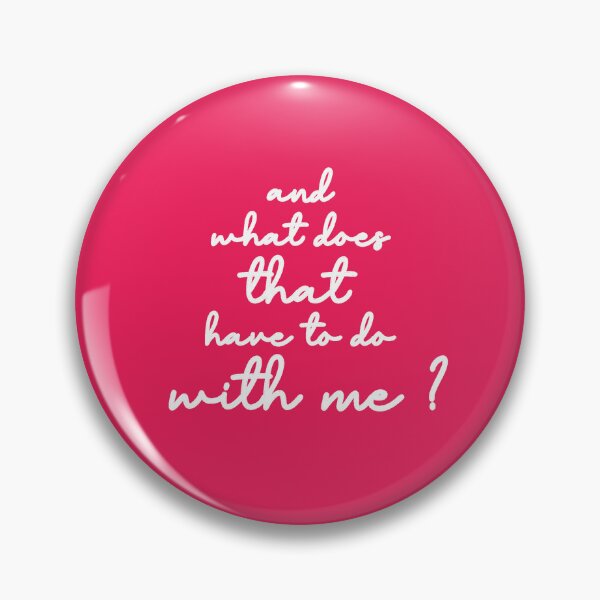Item preview, and what does that have to do with me? designed and sold by Urban Anomaly.