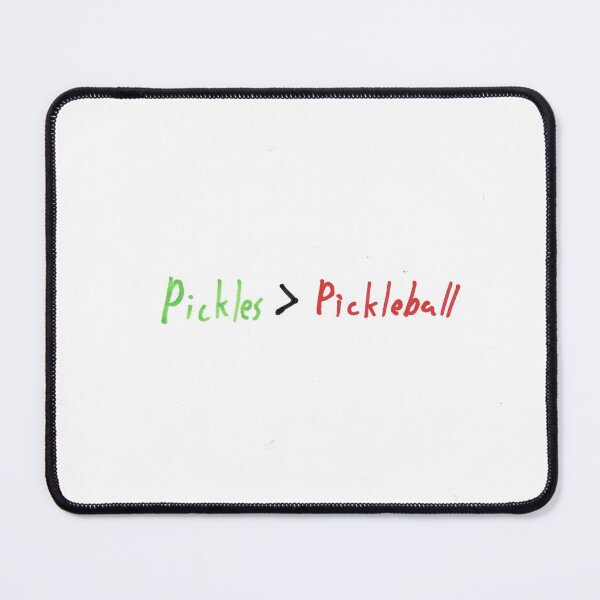 Item preview, Pickles are better than pickleball designed and sold by SoBadItsGood.