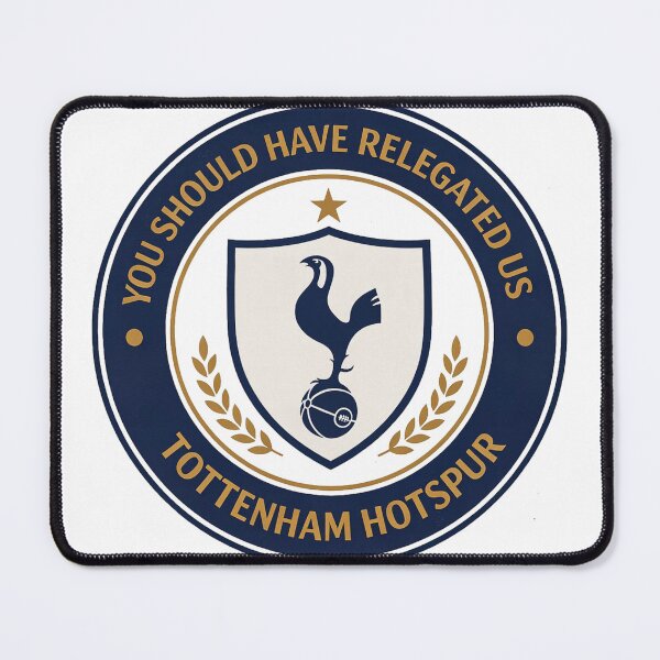 Item preview, You Should Had Relegated Us - Tottenham Hotspur designed and sold by Discaux.