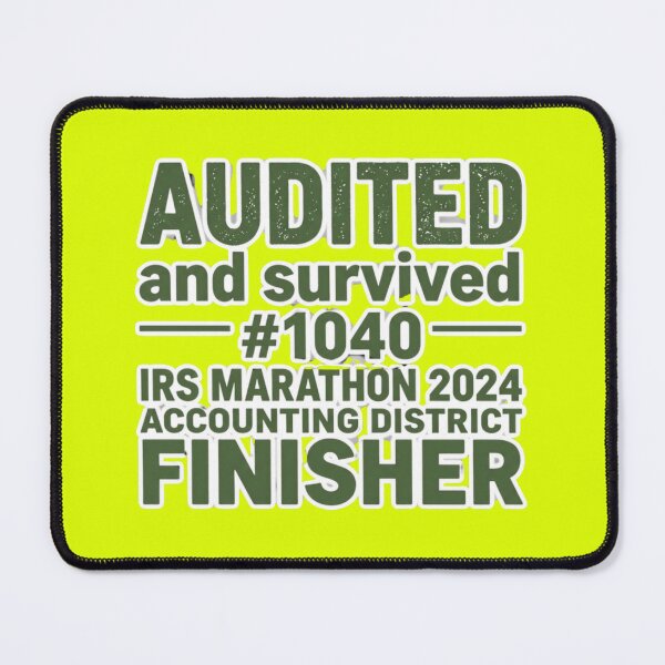 Item preview, Audited and Survived — IRS Marathon 2024 Finisher — Military Green Edition designed and sold by HAPPY HARBOR DESIGN .