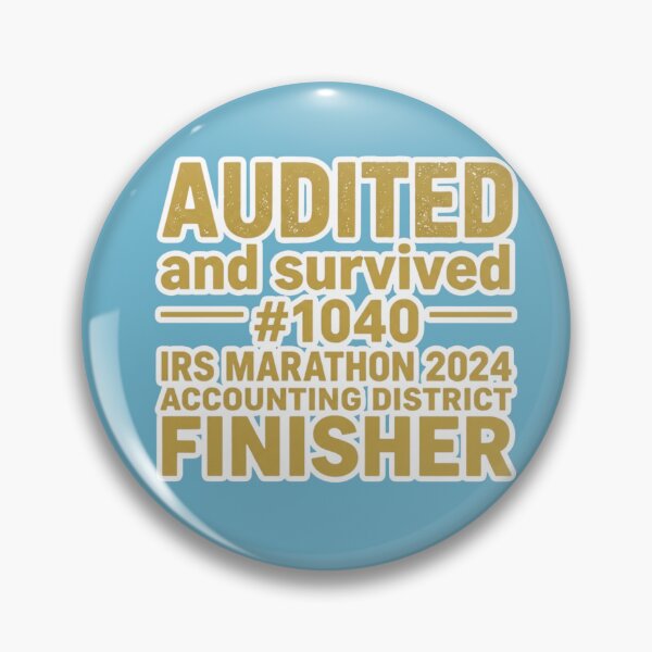 Item preview, Audited and Survived — IRS Marathon 2024 Finisher — Gold Edition designed and sold by HAPPY HARBOR DESIGN .