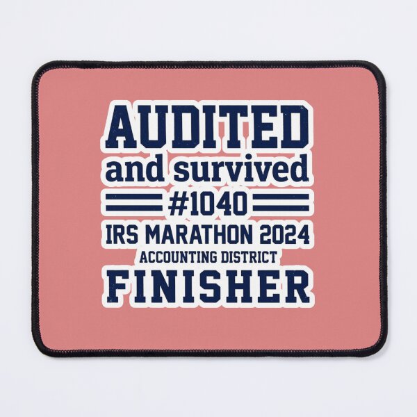 Item preview, Audited and Survived — IRS Marathon 2024 Finisher — Funny Accountant Shirt designed and sold by HAPPY HARBOR DESIGN .