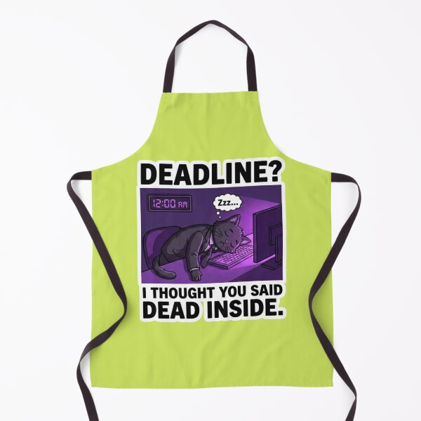 Item preview, Deadline? I Thought You Said Dead Inside — Funny Office Cat designed and sold by HAPPY HARBOR DESIGN .