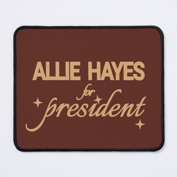 Item preview, Allie Hayes for president designed and sold by Urban Anomaly.