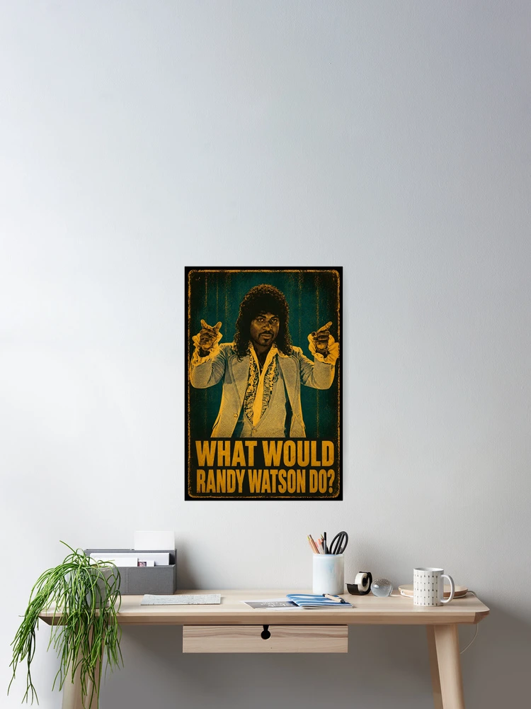 Thumbnail 2 of 3, Poster, What would Randy Watson do? designed and sold by TeeCodes.