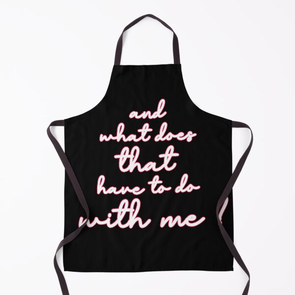 Item preview, and what does that have to do with me? designed and sold by Urban Anomaly.