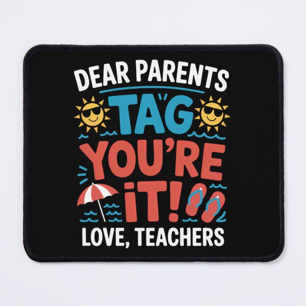 Item preview, Dear Parents Tag You're It Love Teachers Last Day Of School designed and sold by sailorjessiArt.