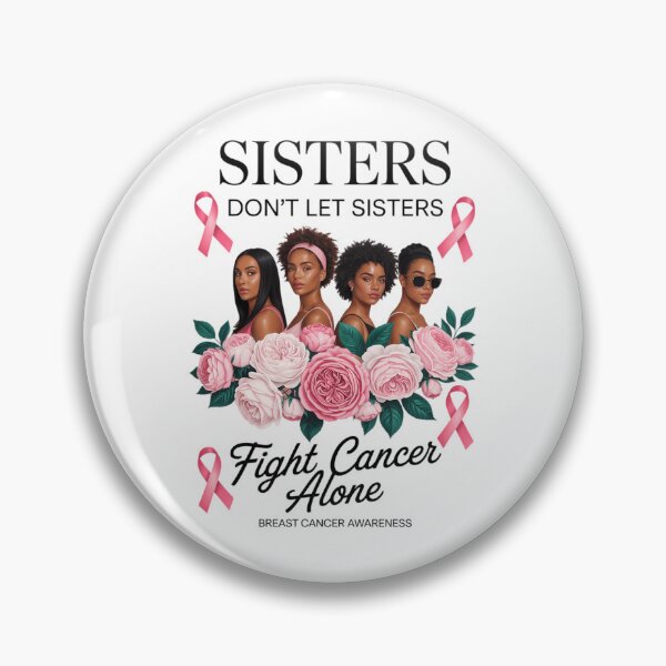 Item preview, don't let sisters fight cancer alone breast cancer awareness designed and sold by sailorjessiArt.
