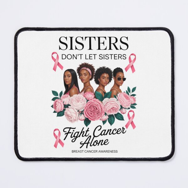 Item preview, don't let sisters fight cancer alone breast cancer awareness designed and sold by sailorjessiArt.