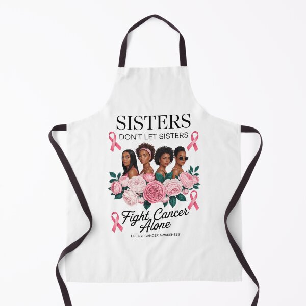 Item preview, don't let sisters fight cancer alone breast cancer awareness designed and sold by sailorjessiArt.
